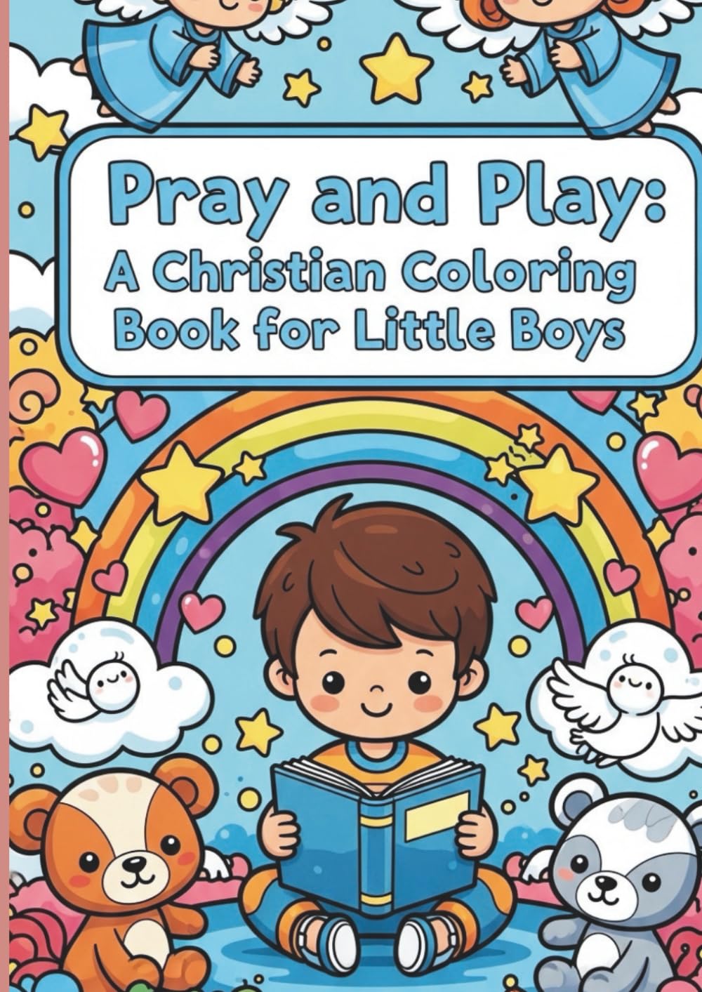 Pray and Play: A Christian Coloring Book for Little Boys