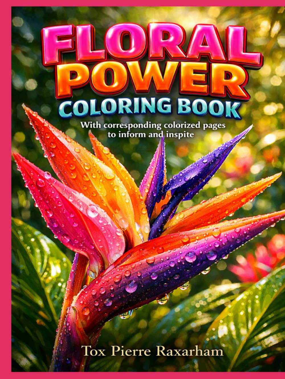 Floral Power Coloring Book: With corresponding colorized pages to inform and inspire (Serenity Coloring Collection)