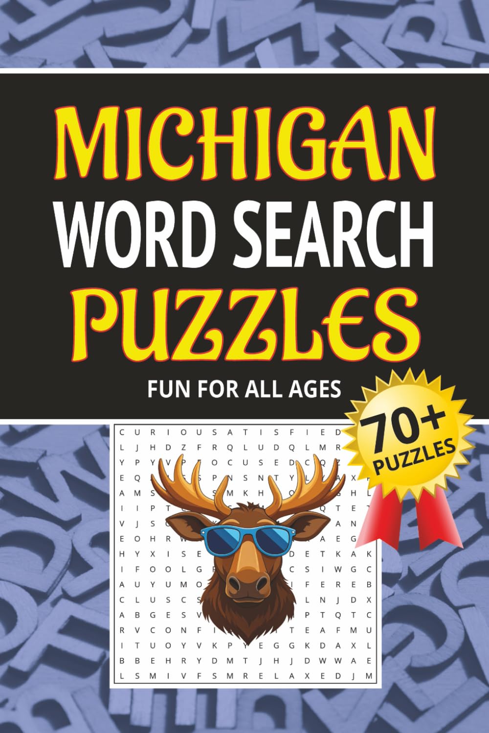 Michigan Word Search Book: 70+ Puzzles about The Great Lakes, Detroit History, State Fairs & Festivals, and More | 6x9 inches, 105 pages | ... for Vacations, Holidays and Relaxing Times