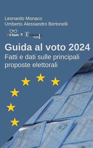 Guida al voto 2024: Fatti e dati sulle principali proposte elettorali