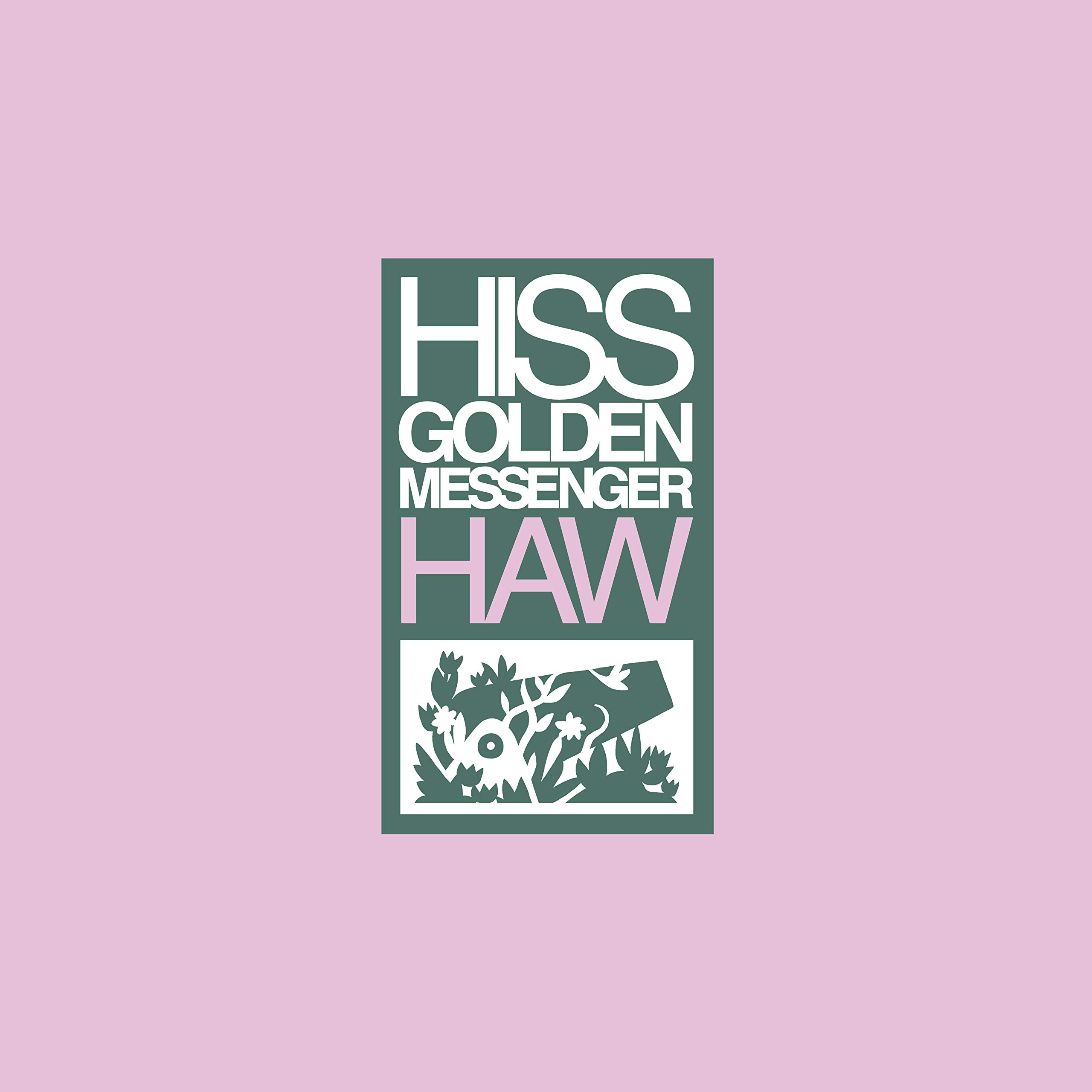 Haw (Reissue), Hiss Golden Messenger, New