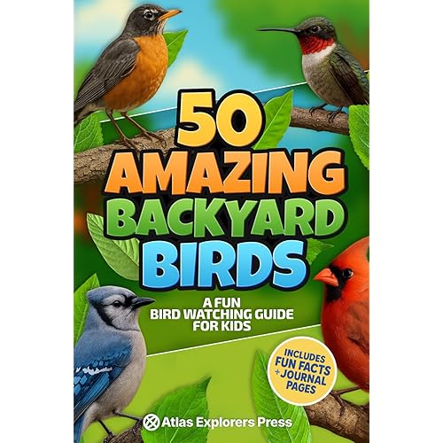 50 Amazing Backyard Birds: A Fun Bird Watching Guide for Kids: Learn to Identify Birds, Explore Nature, and Discover Fun Facts – A Bird Book for Kids and Beginner Bird Watchers
