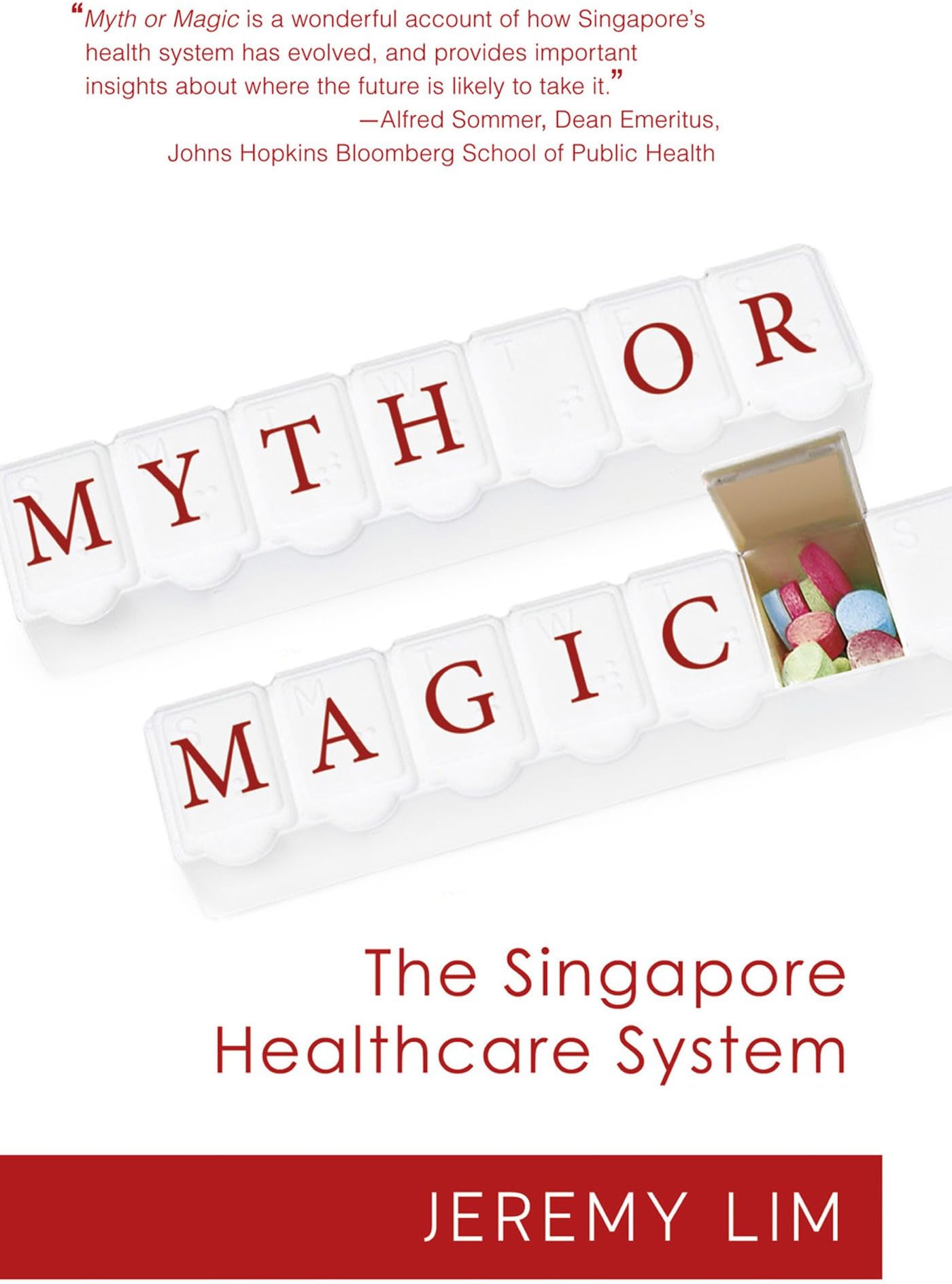 - Myth or Magic - The Singapore Healthcare System