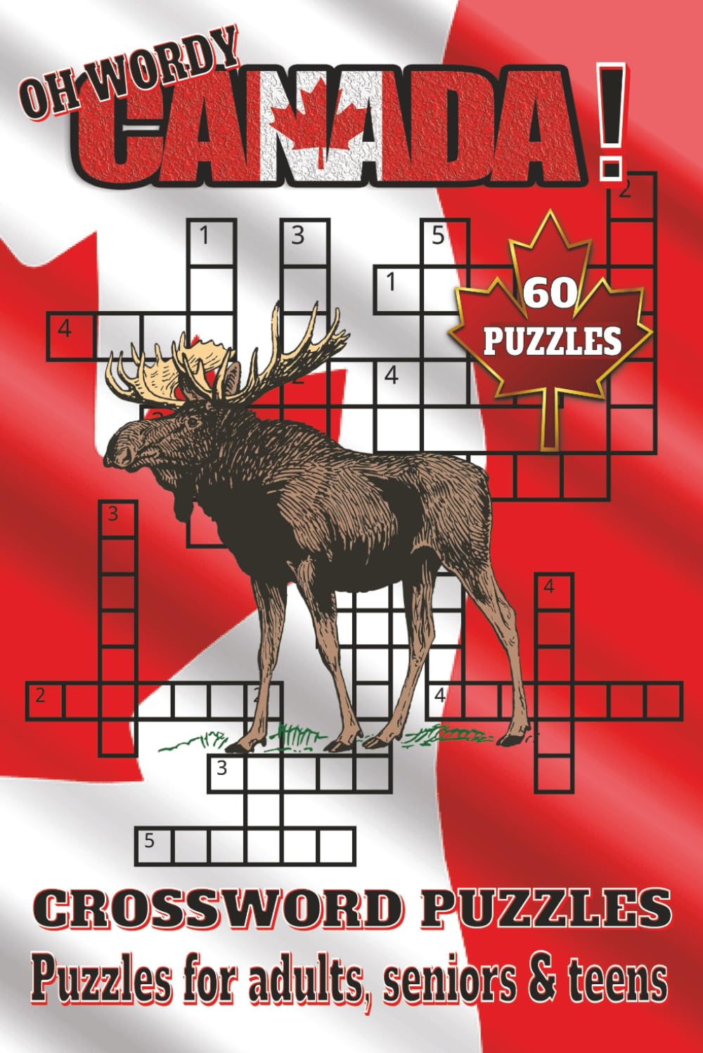 Canada Crossword Puzzles Book: Crossword Puzzles with Clear, Easy-to-Read Clues about Canadian Geography, Culture, Landmarks, and More | 6x9 inches, ... gift for vacations and relaxing times.