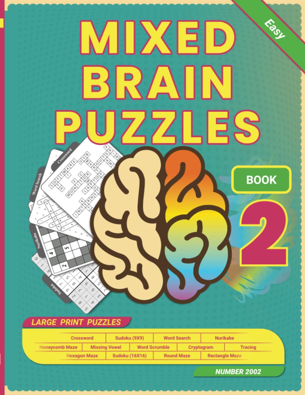 Mixed Brain Puzzle Book Number 2: 60+ Large-Print Puzzles Word Search, Sudoku, Word Scramble, Cryptogram, Missing Vowel, Mazes, Word Trace, Nurikabe, Crossword