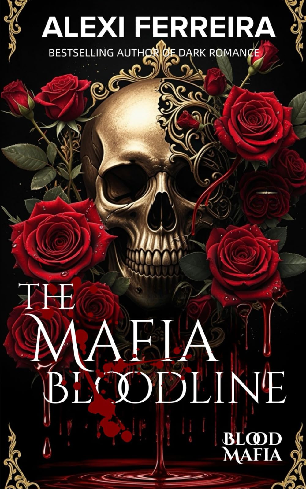 The Mafia Bloodline; A Dark Mafia Romance with surprise pregnancy: Blood Mafia (book 3) (Blood Mafia Family)