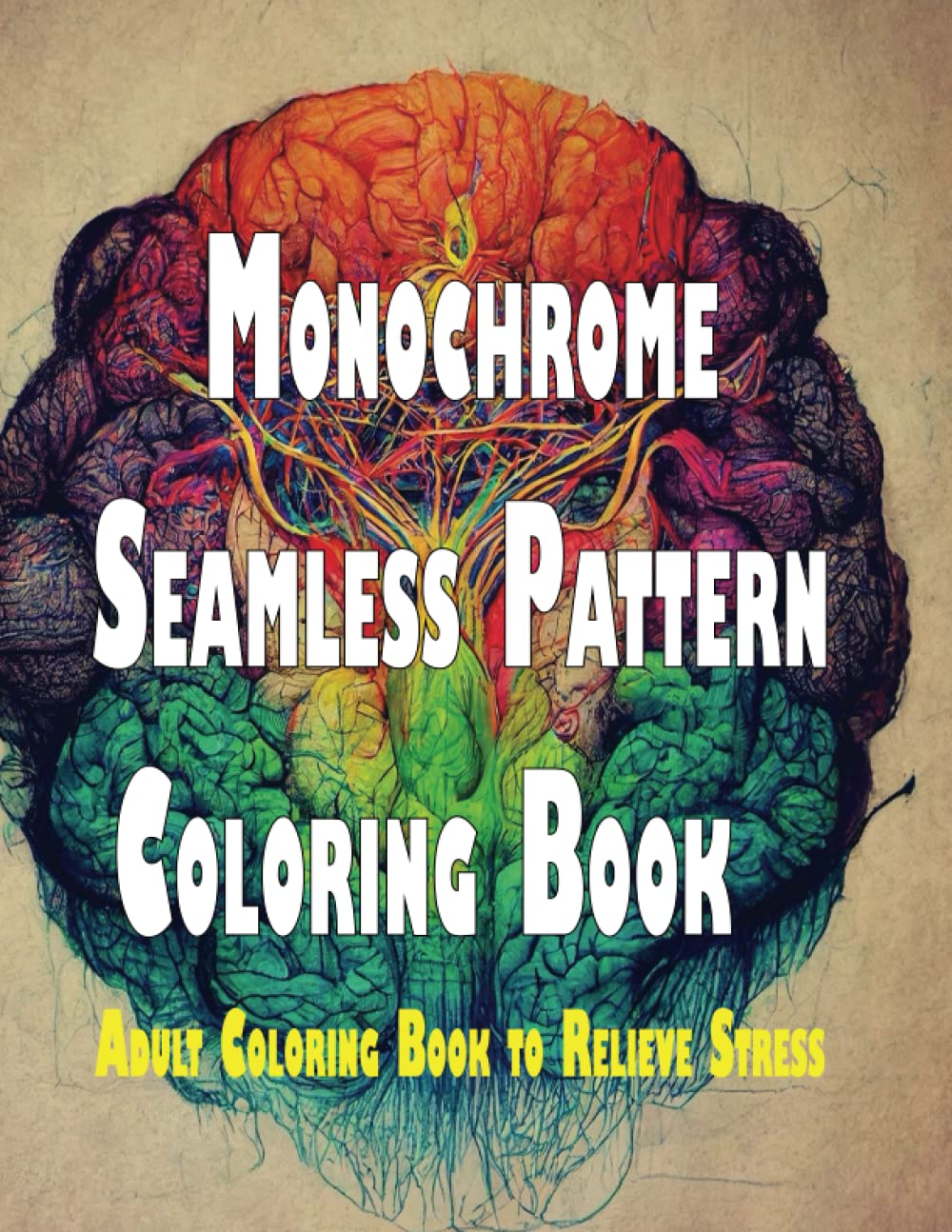 MONOCHROME SEAMLESS PATTERN COLORING BOOK: Mindfulness Coloring Activity Book For Adults, Seniors & Teens to Replace Anxiety & Stress with ... Coloring Book (+50 stress-relieving designs)