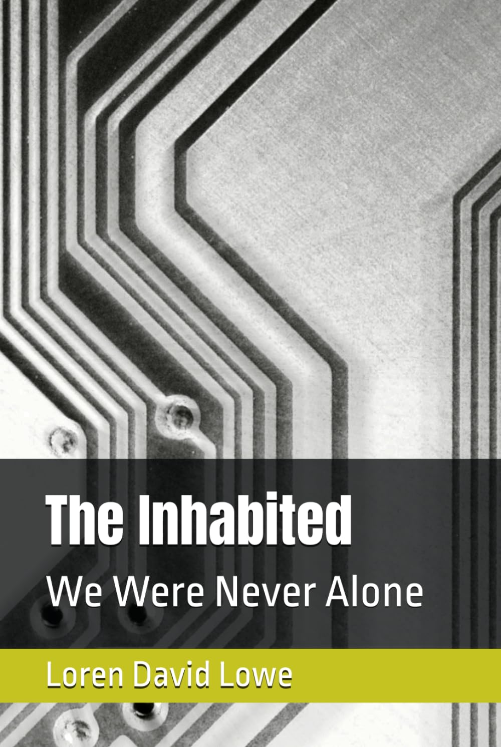 The Inhabited: We Were Never Alone (Artificial Intelligence)
