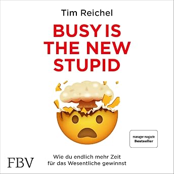 Busy is the New Stupid Hörbuch von Tim Reichel episode artwork