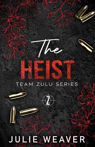 The Heist: Special Edition Cover (Team Zulu Series)