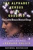 The Alphabet Versus the Goddess: The Conflict Between Word and Image (Compass) Paperback September 1, 1999