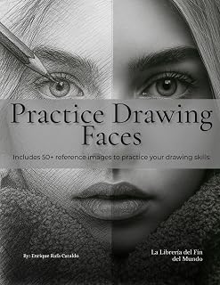 Practice Drawing Face: Improve Your Portrait Drawing With Over 50 Realistic References and Space to Practice Inside the Book