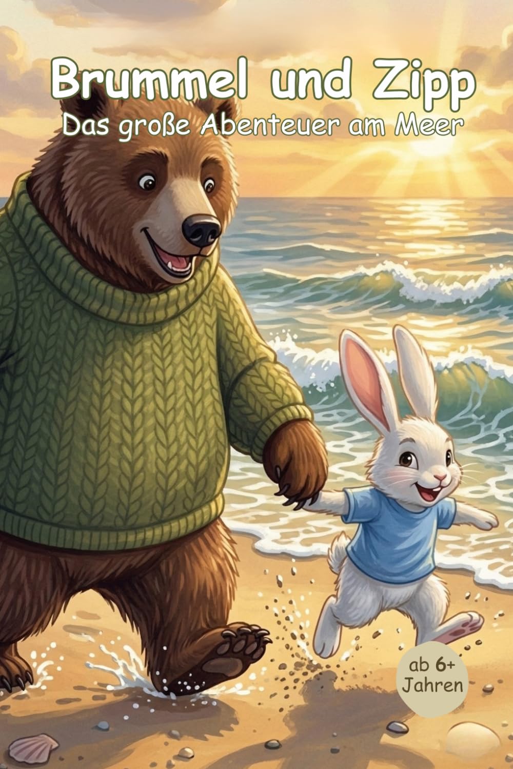 Brummel und Zipp - Das große Abenteuer am Meer: Bär und Hase am Meer: Ein Abenteuer für Erstleser über Freundschaft und die Tiere des Ozeans