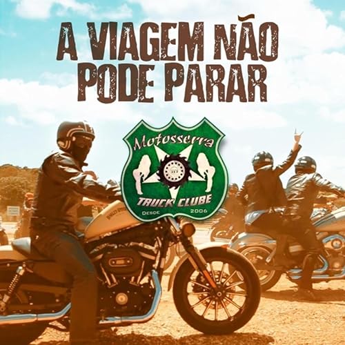 A Viagem Nao Pode Parar By Motosserra Truck Clube On Amazon Music Amazon Com