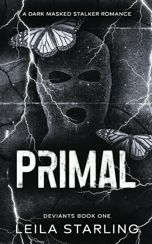 Primal: A Dark Masked Stalker Romance (Deviants 1)