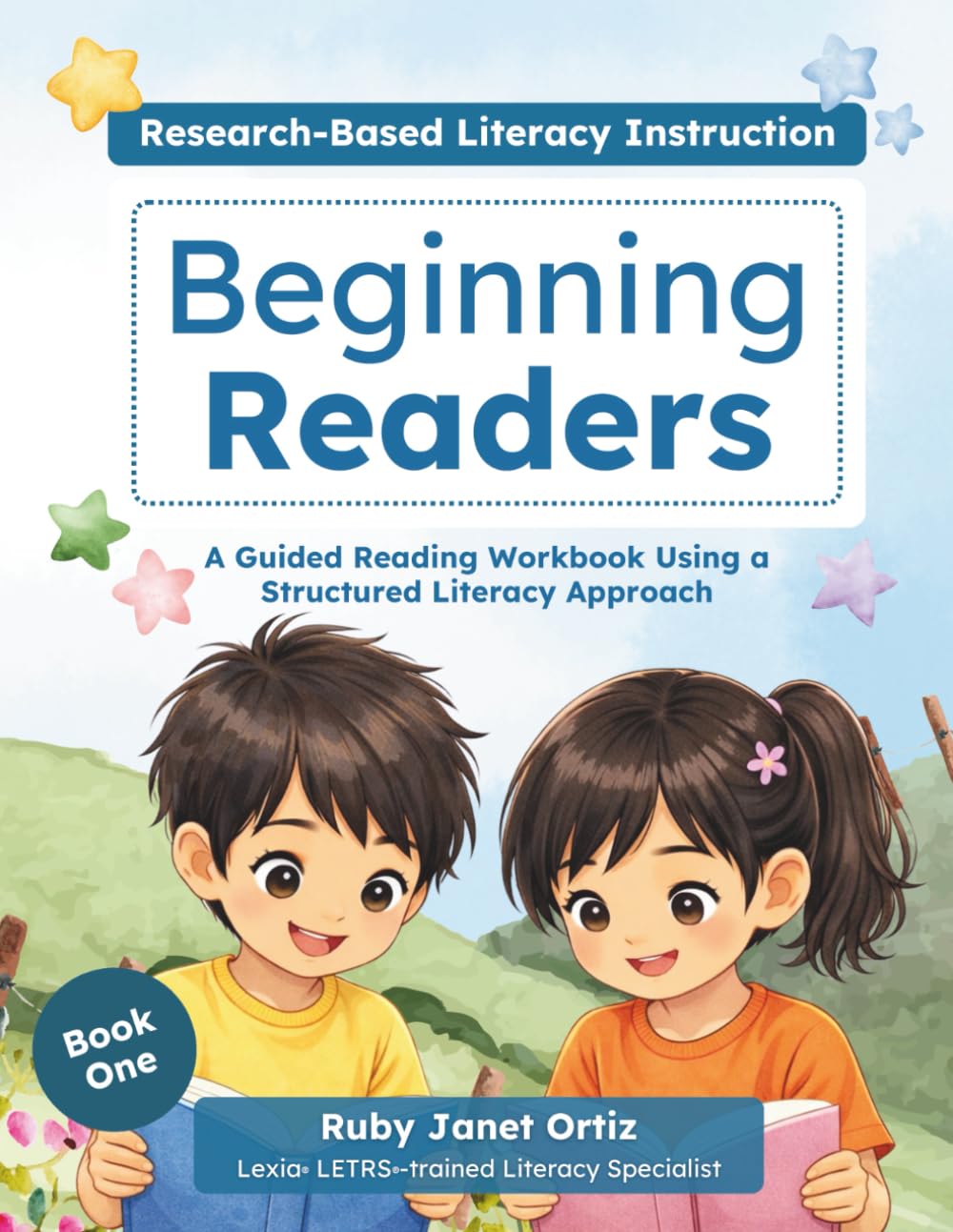 Beginning Readers: A Guided Reading Workbook Using a Structured Literacy Approach