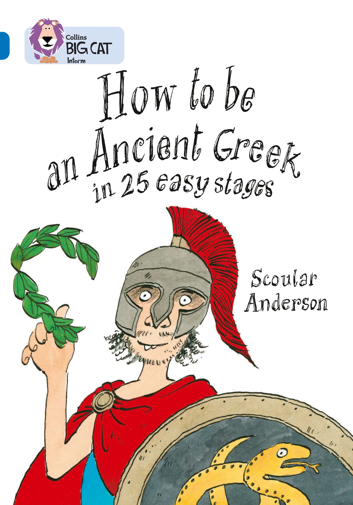 Collins Big Cat - How to be an Ancient Greek: Band 16/Sapphire: