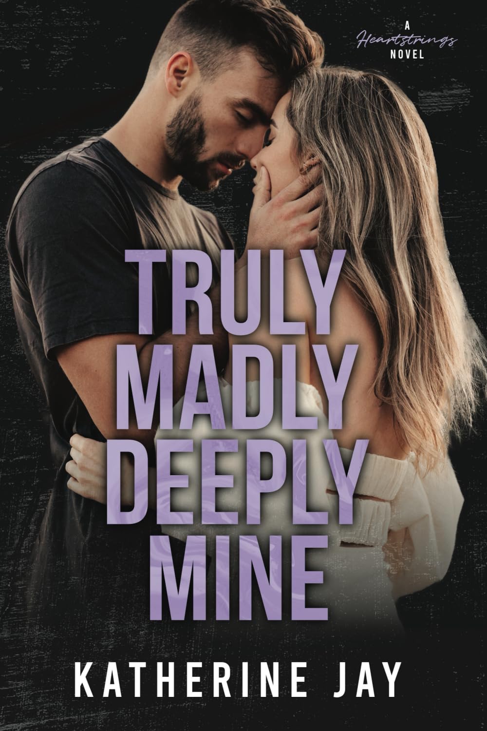 Truly Madly Deeply Mine: A Heartstrings Novel: 4