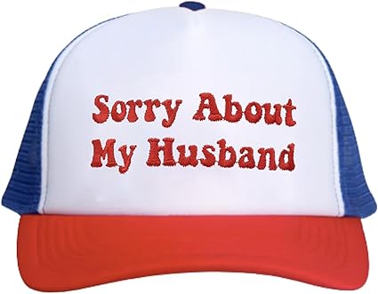 Funny Trucker Hats Snapback Hat for Women Sorry About My Husband Gag Gifts Funny Hats Baseball Cap