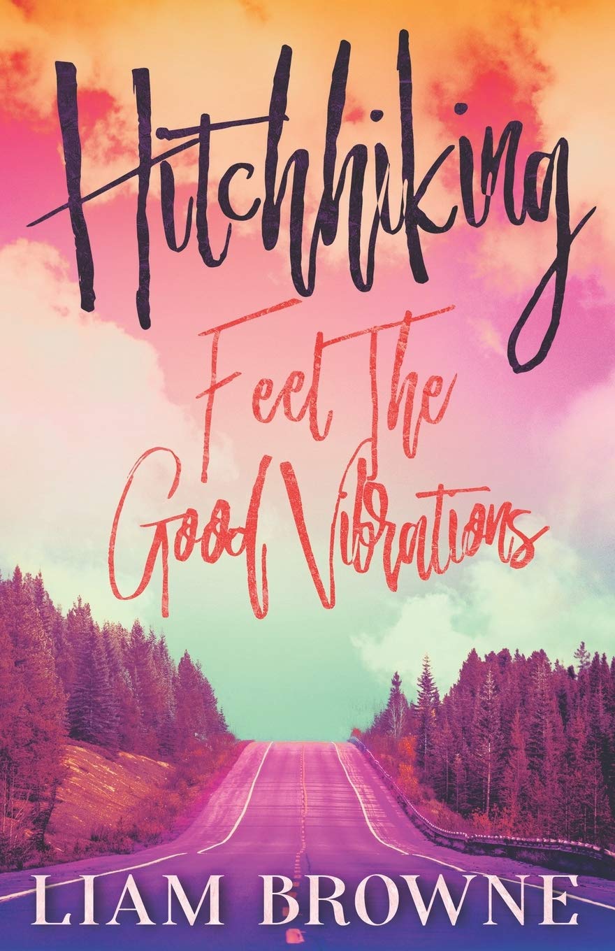 HITCHHIKING: Feel the Good Vibrations