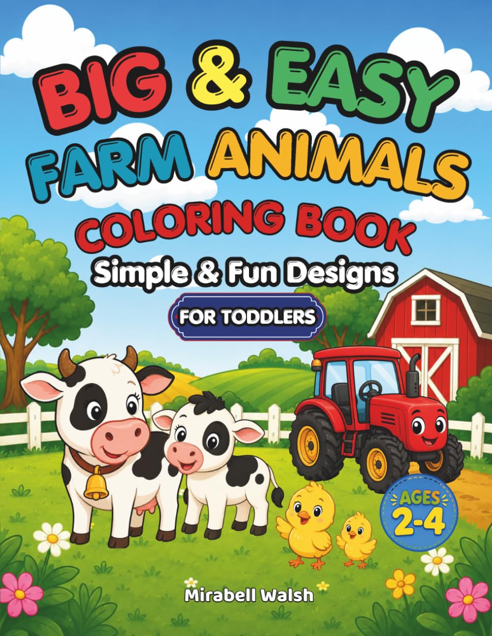 Big & Easy Farm Animals Coloring Book: Simple & Fun Designs for Toddlers
