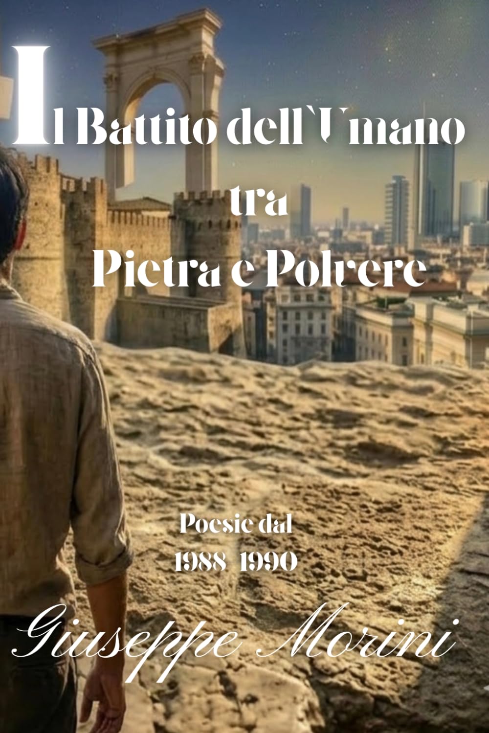 Il Battito dell'Umano tra Pietra e Polvere:: 1988 -1990