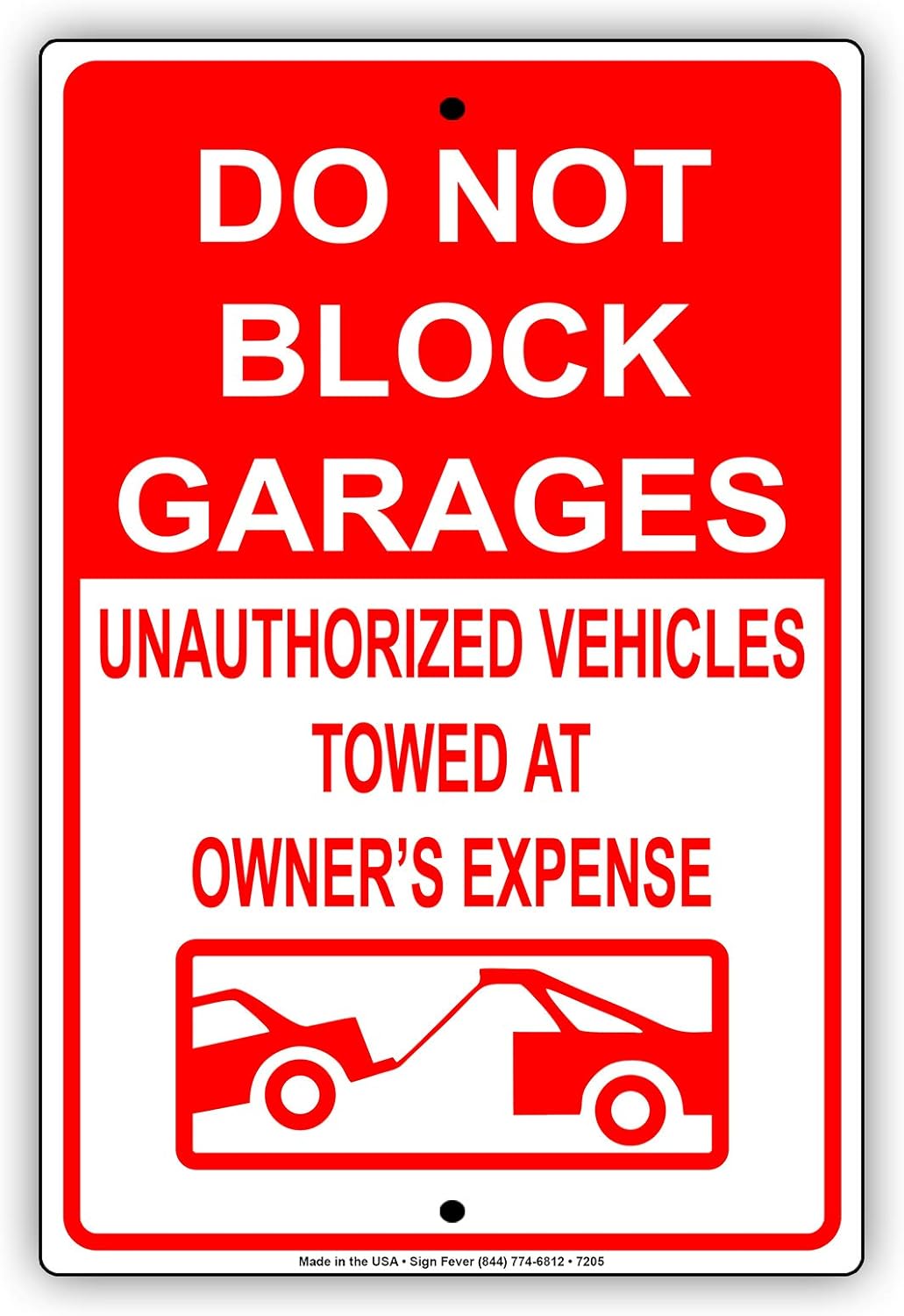 Do Not Block Garages Unauthorized Vehicles Towed at Owner's Expense Aluminium Metal 12"x18" Sign
