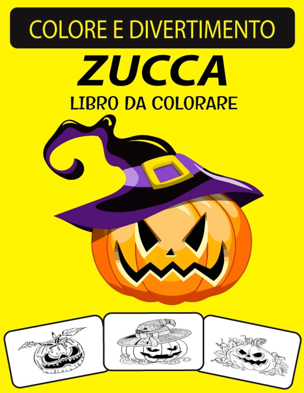 Zucca Libro Da Colorare: Vol 1: un eccellente libro da colorare con zucche per bambini in età prescolare, bambini e adulti