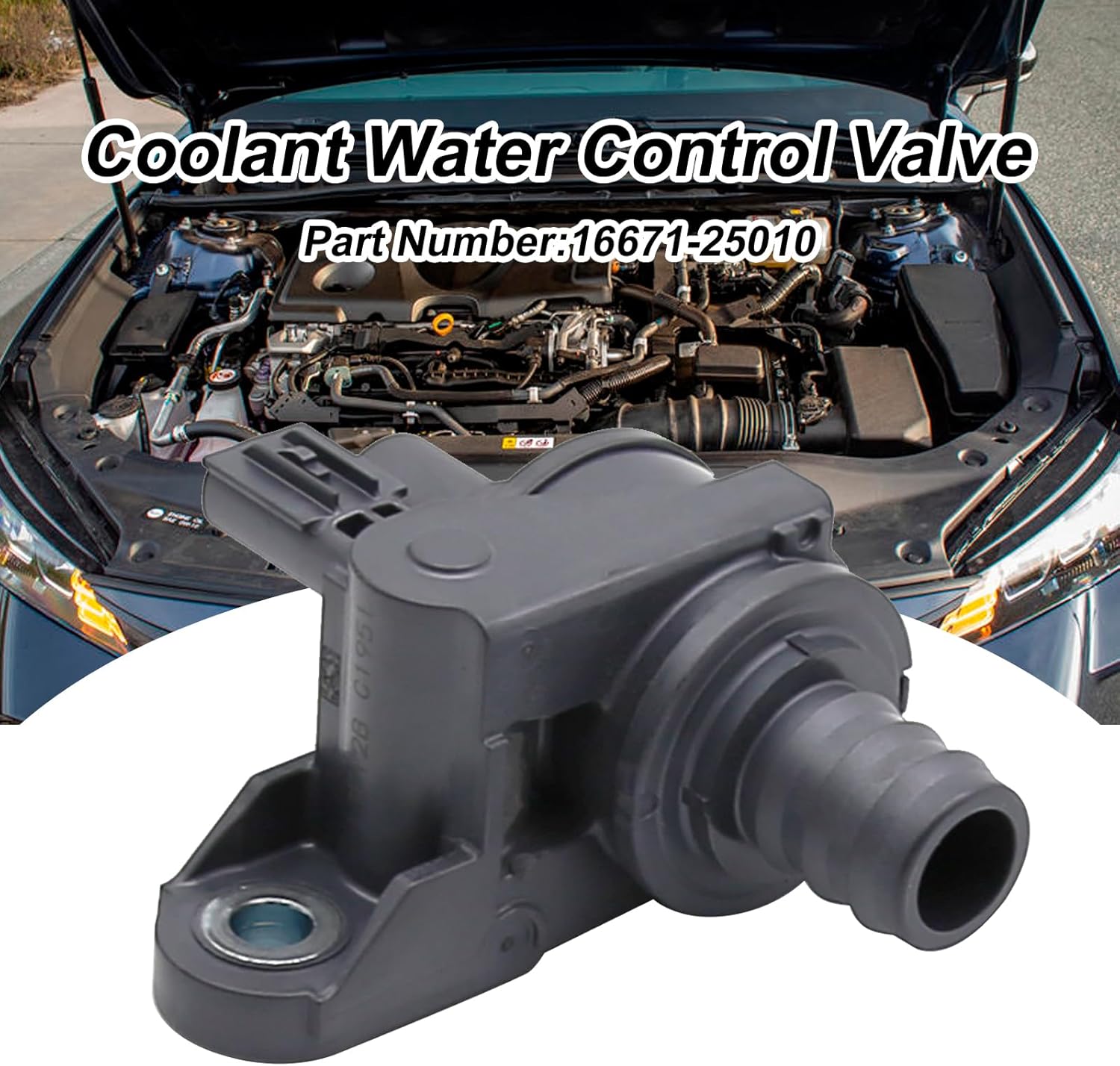 Coolant Water Control Valve 16671-25010 Coolant Flow Control Valve Replacement For Toyota Rav4 Avalon Camry Sienna 2019-2023