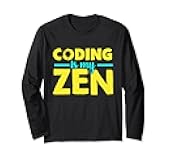 Coding Is My Zen - Code Calm - Funny Programmer Long Sleeve T-Shirt