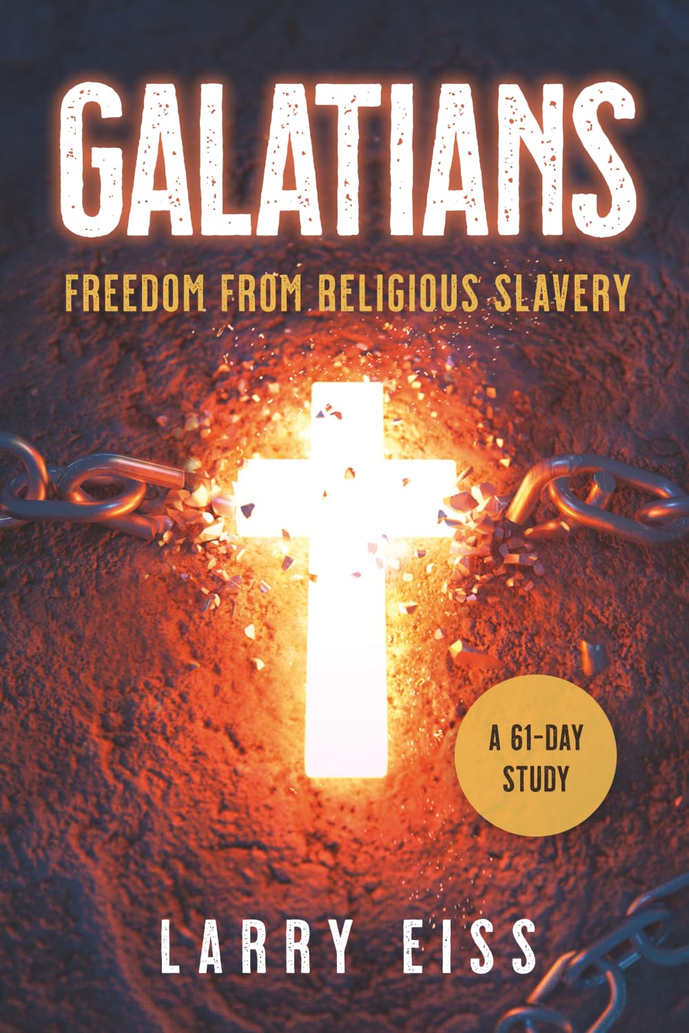 Galatians: Freedom From Religious Slavery