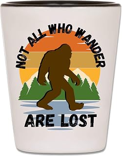 Bigfoot Shot Glass - Not All Who Wander Are Lost - Sasquatch Shooter Cup, 1.5 oz