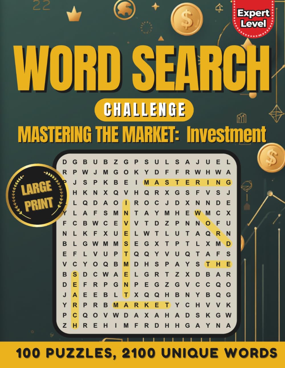 Mastering the Market: Investment Word Search: 100 Challenging Puzzles & 2100 Words | Large Print Word Finds for Adults and Seniors (Word Search Challenge)