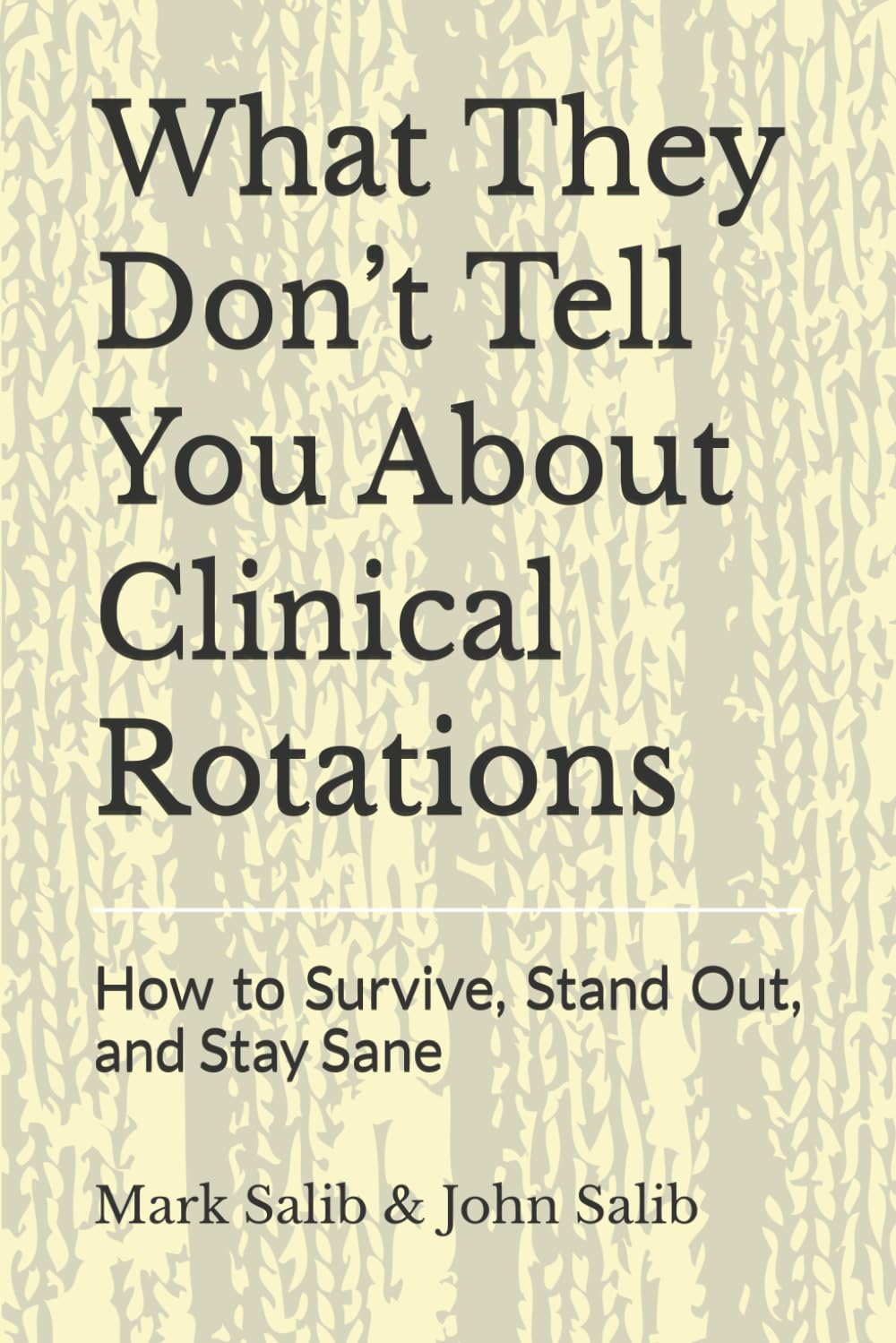 What They Don’t Tell You About Clinical Rotations: How to Survive, Stand Out, and Stay Sane