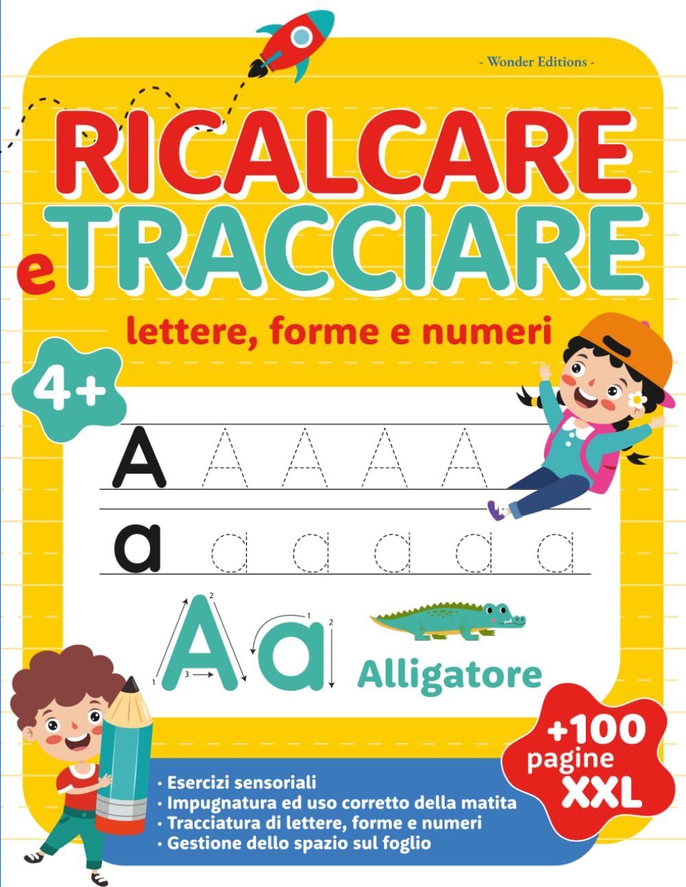 Ricalcare e Tracciare Lettere e Numeri: Libro di attività per bambini età 4+. Manuale prescolare con semplici esercizi per imparare a scrivere.