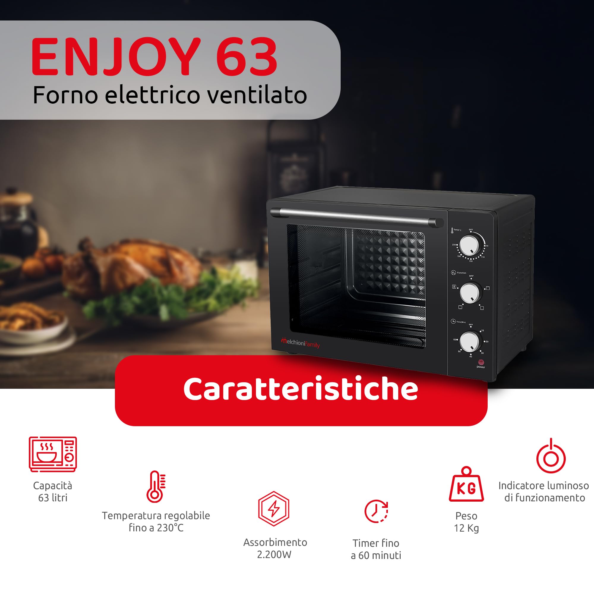 Melchioni Family | Forno Elettrico Ventilato ENJOY, Fornetto Elettrico con Girarrosto, Capacità 63 litri, Temperatura 230°, Fornetto Pizza Potenza 2200 W, Forno Pizza Professionale 58 x 44 x 40.7 cm