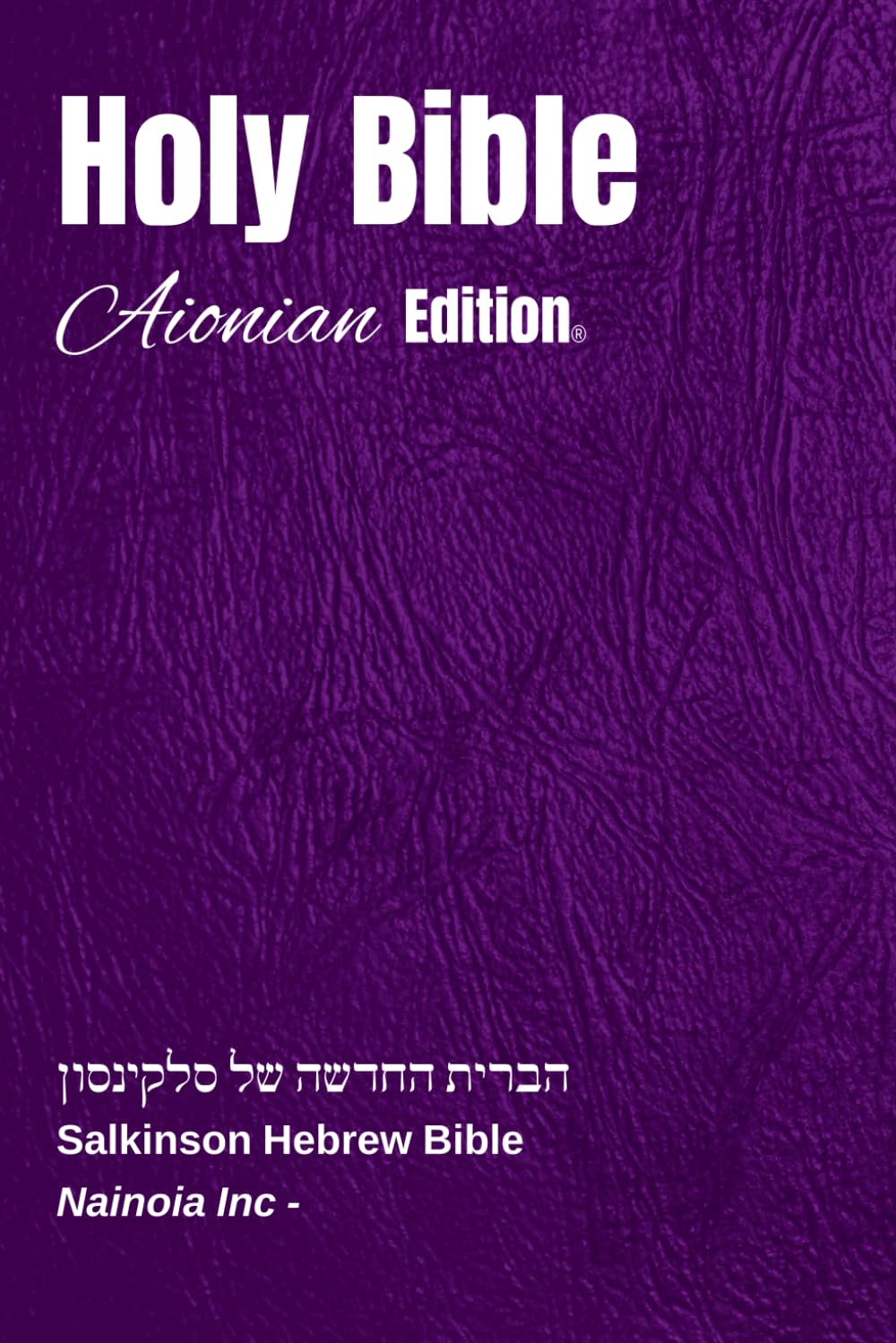 Holy Bible Aionian Edition: Salkinson Hebrew Bible