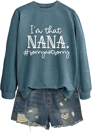 I'm That Nana Sweatshirt for Women Funny Grandma Graphic Shirts Long Sleeve Crew Neck Pullover Trendy Nana Tops