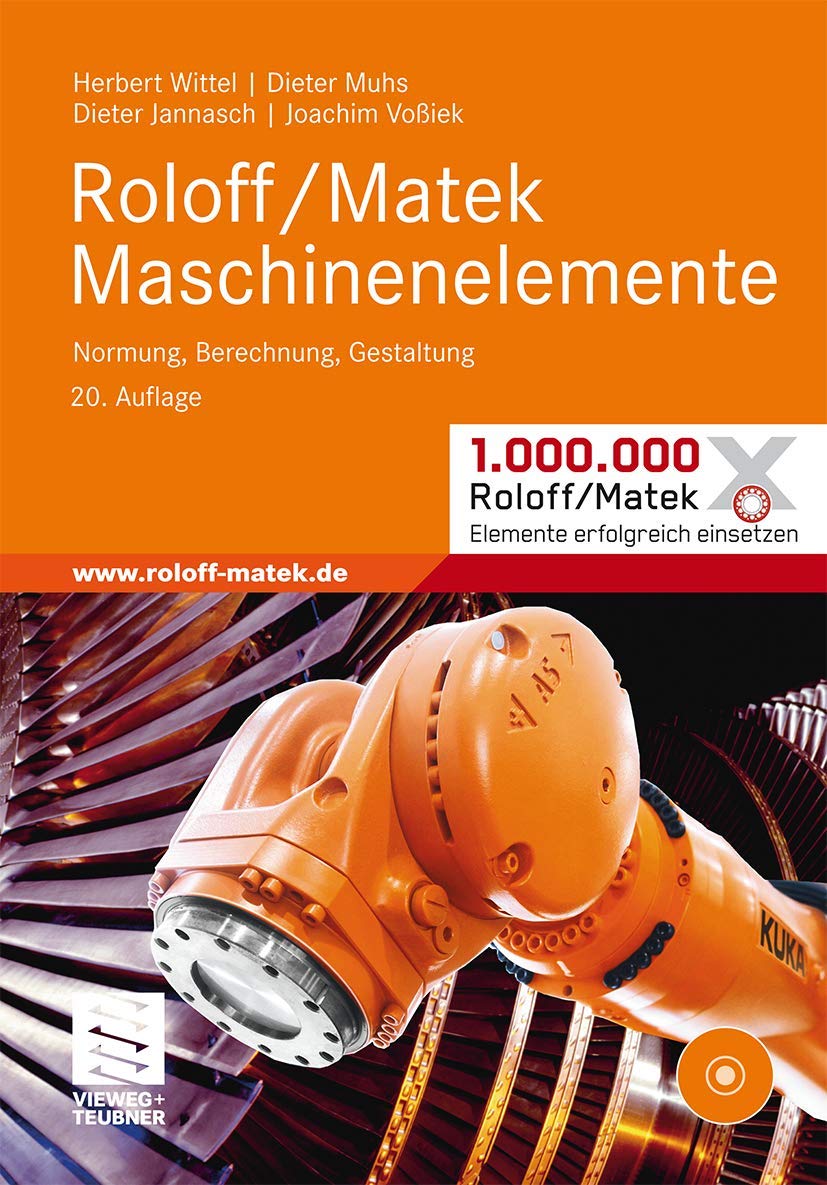 Roloff Matek Maschinenelemente Mit Tabellenbuch Amazon.com: Roloff/Matek Maschinenelemente: Normung, Berechnung