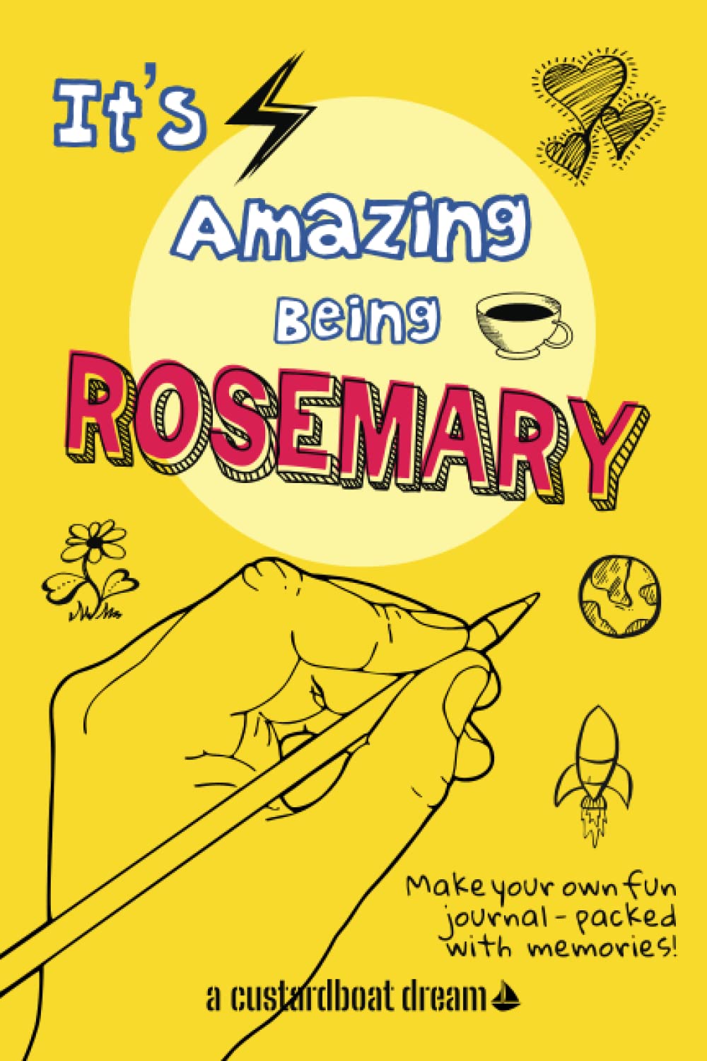 It's Amazing Being Rosemary: A fun activity personal name journal.