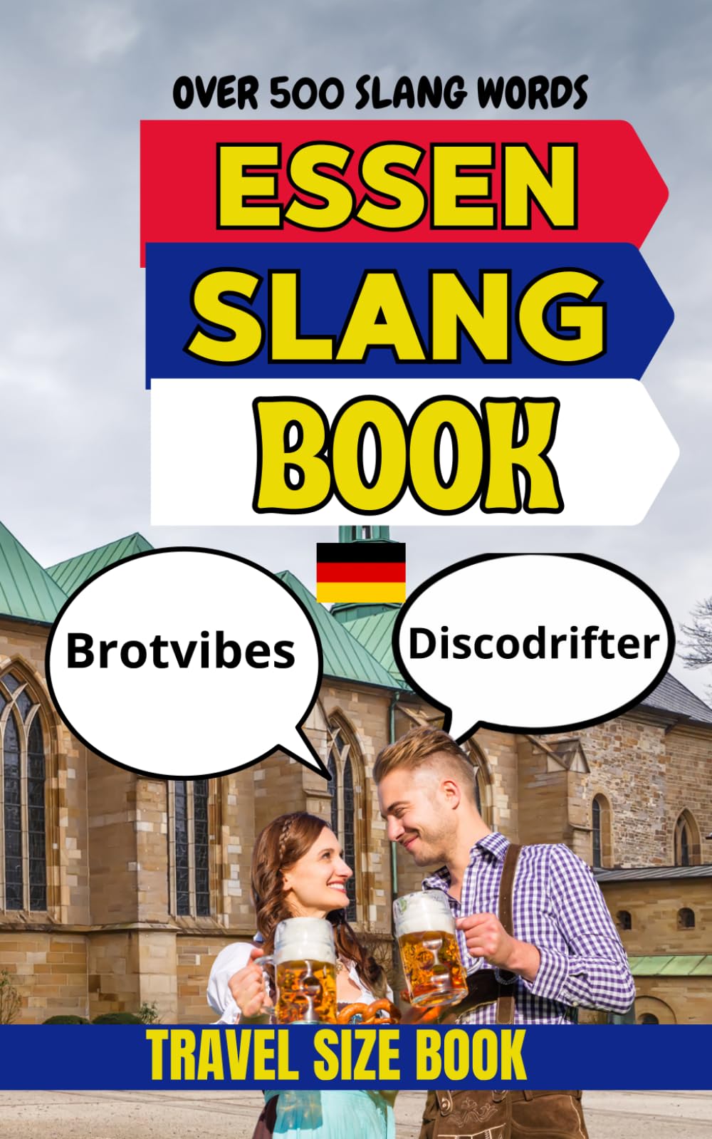 Essen Urban Dictionary: A Funny A–Z Guide to Essen Street Language, Nightlife, and Urban Culture. (Urban Slang Dictionary)