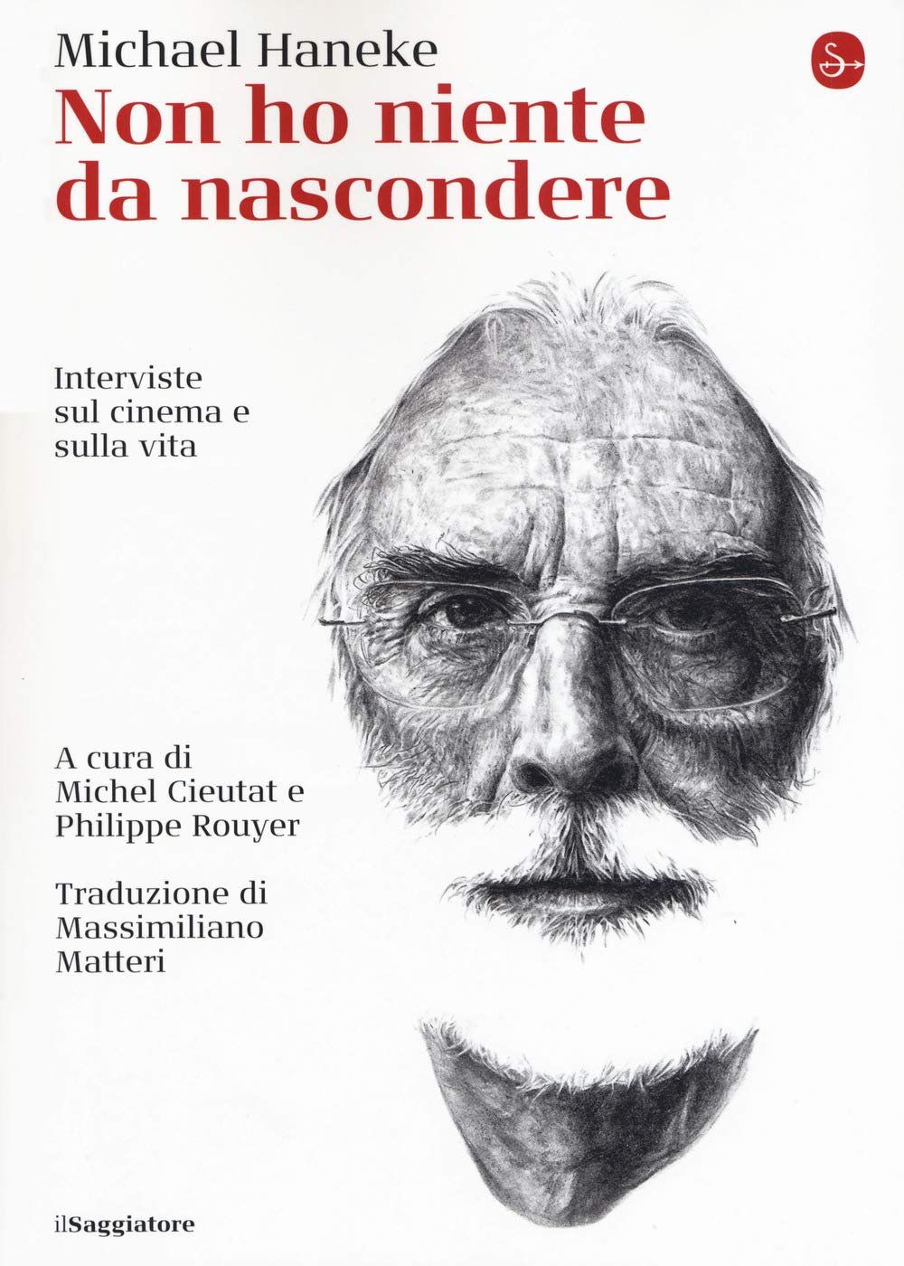 Non ho niente da nascondere. Interviste sul cinema e sulla vita