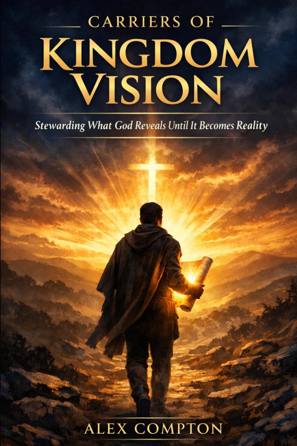 God-Given Vision: Carried, Tested, Fulfilled