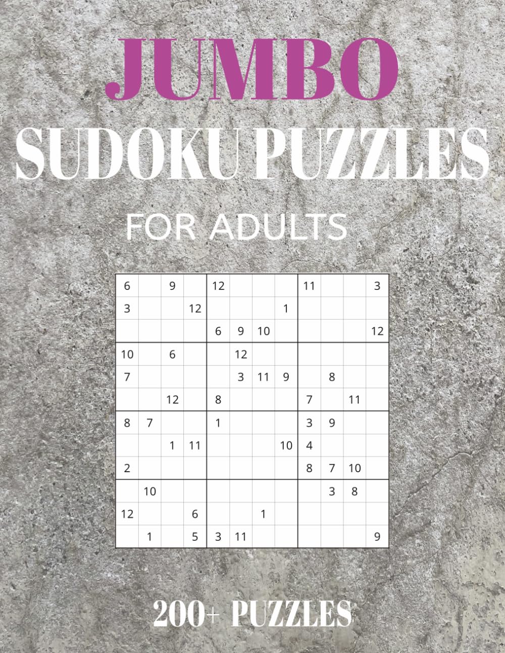Adult Jumbo Sudoku Puzzle Book: A Book With 200+ Sudoku Puzzles for adults.