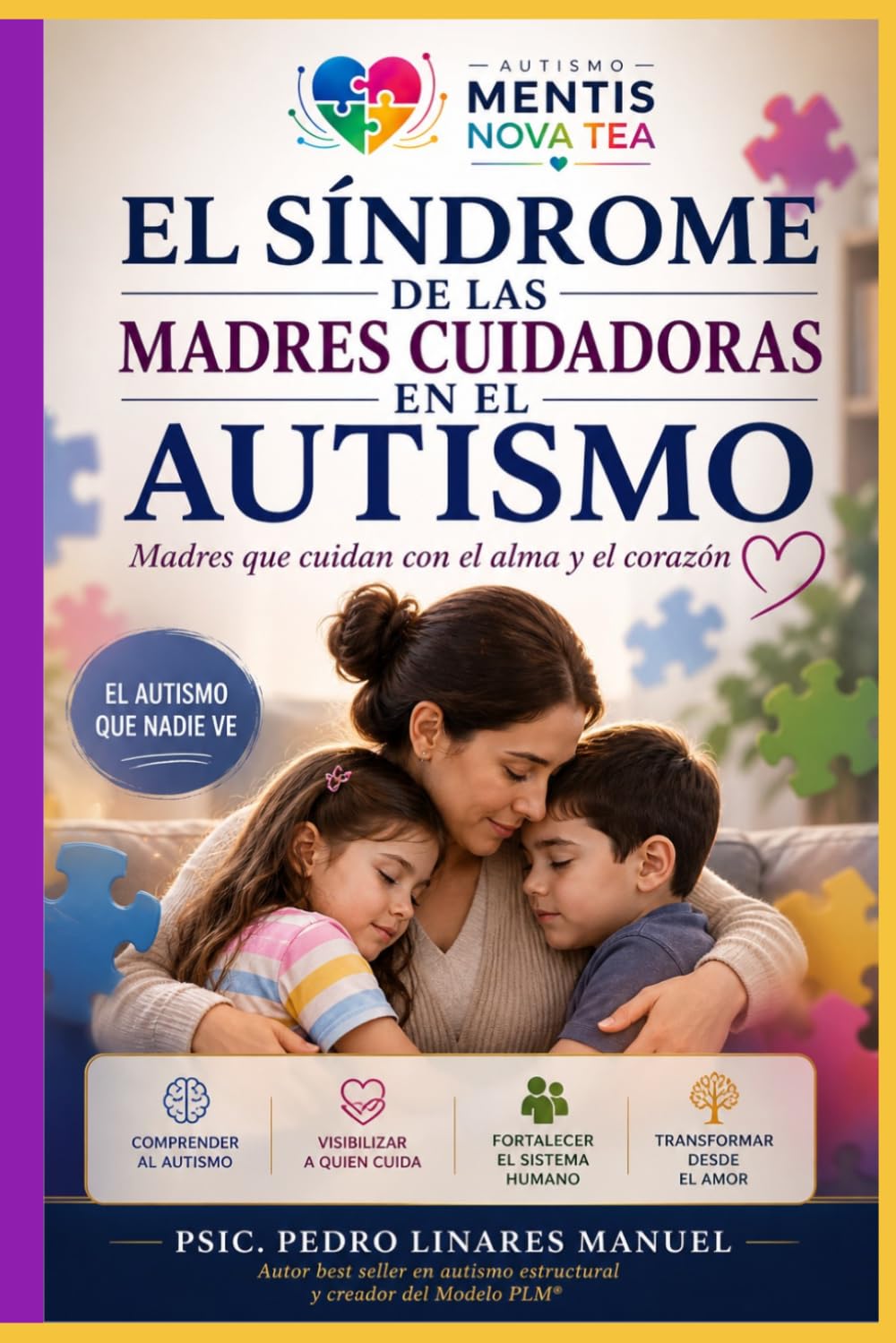 EL SÍNDROME DE LAS MADRES CUIDADORAS EN EL AUTISMO: Madres que cuidan con el alma y el corazón