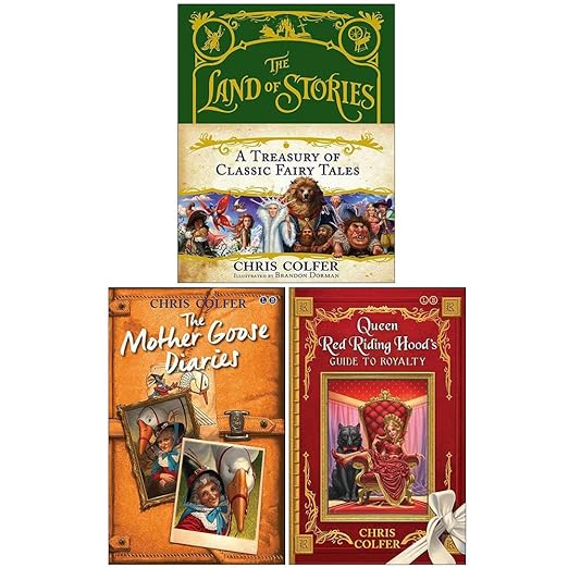 Chris Colfer The Land of Stories 3 Books Collection Set (The Land of Stories A Treasury of Classic Fairy Tales, The Mother Goose Diaries, Queen Red Riding Hood's Guide to Royalty)