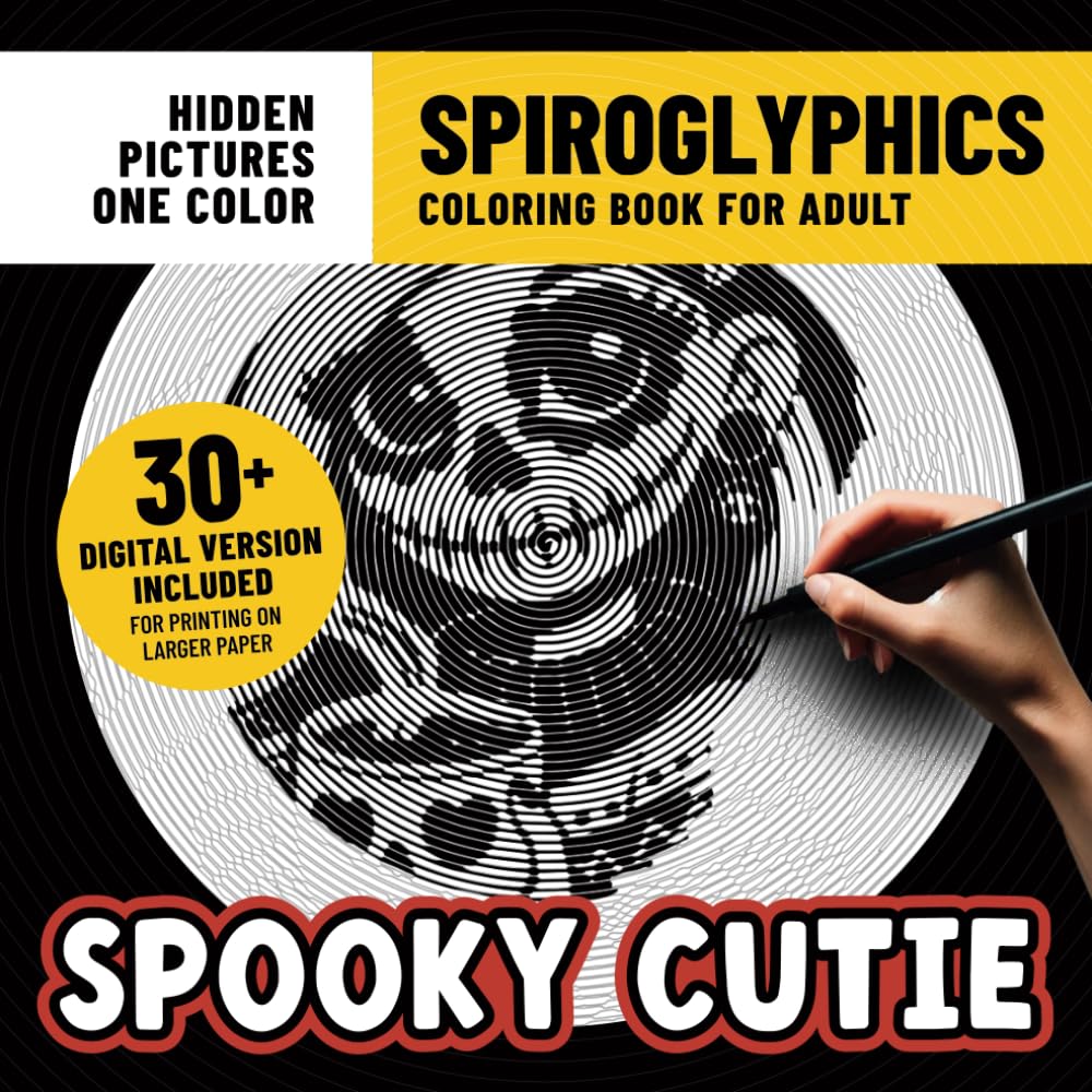 Spiroglyphics Spooky Cutie Coloring Book: Horror Coloring Pages With Hidden Pictures for Adults Stress Relief & Relaxation With Just One Color (Spiroglyphics Coloring Book)
