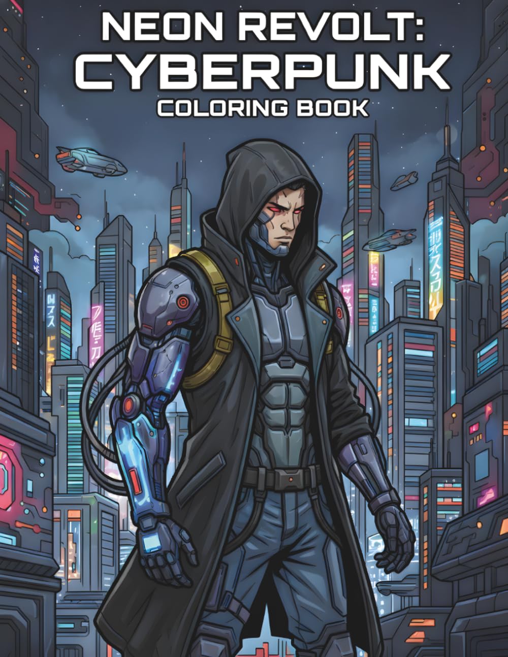 NEON REVOLT: Cyberpunk: Coloring Book