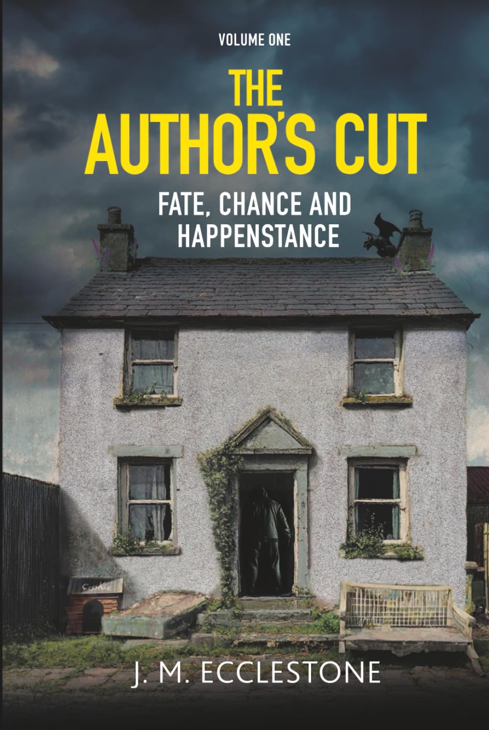 The Author's Cut: Volume One of Fate, Chance and Happenstance (The Fate, Chance and Happenstance Trilogy)