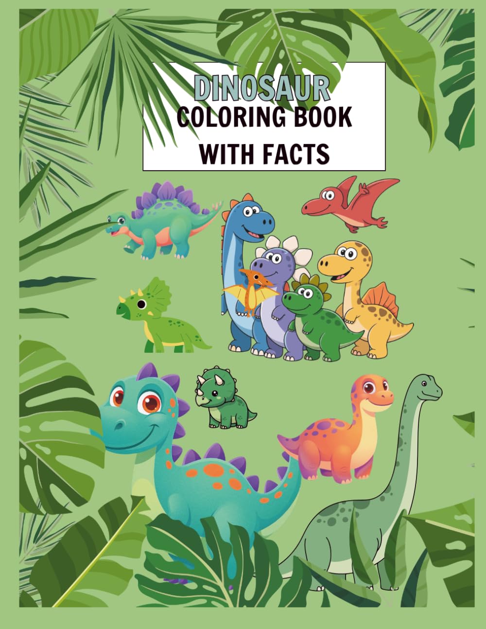Dinosaur coloring book with fun facts: for age 3+ age